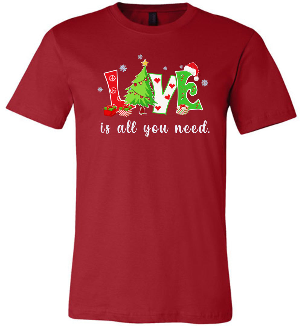 Love Is All You Need Holiday T-shirts