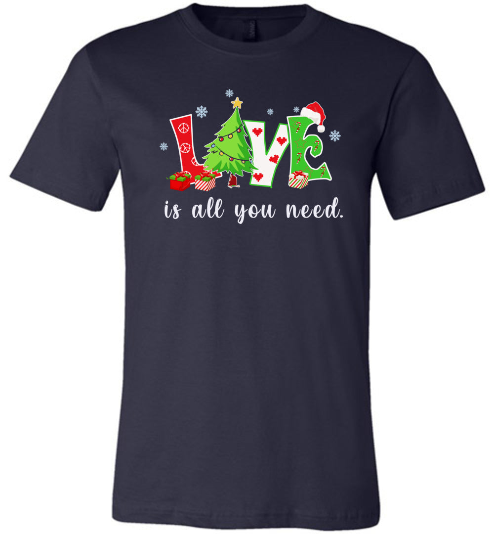Love Is All You Need Holiday T-shirts