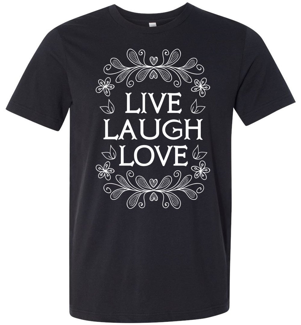 Live - Laugh - Love T-shirts Heyjude Shoppe Unisex T-Shirt Vintage Black XS