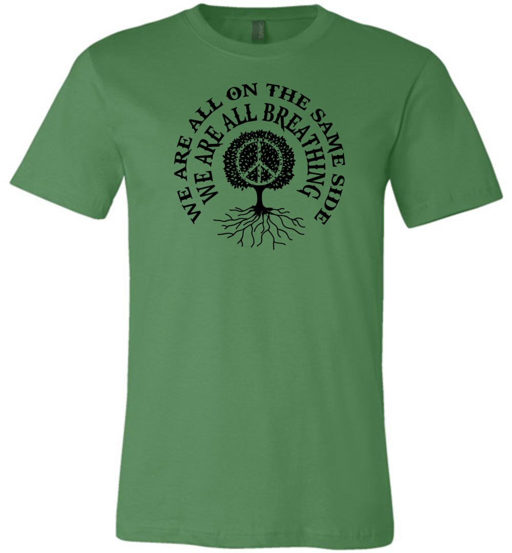We Are All On The Same Side Unisex T-Shirt