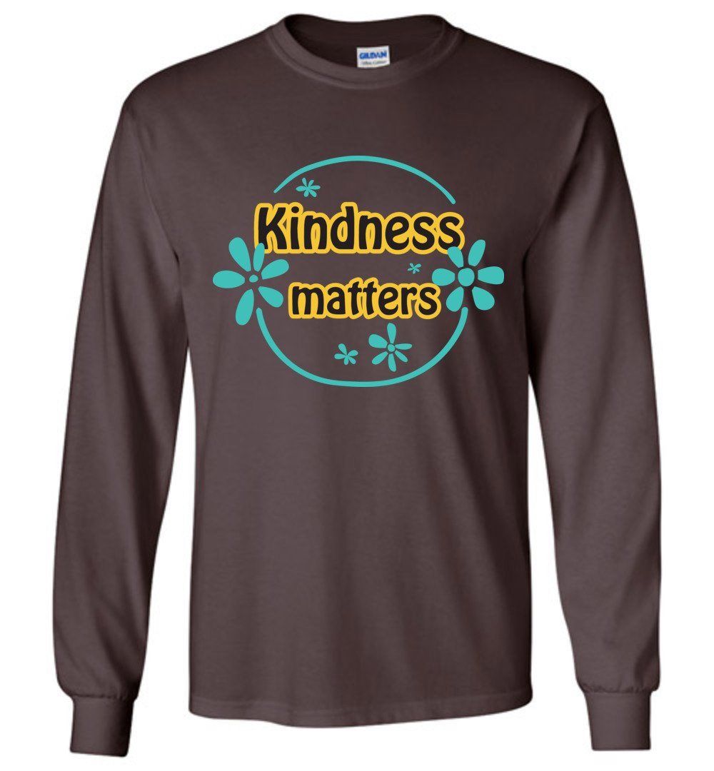 Kindness Matters Long Sleeve T-Shirts Heyjude Shoppe Dark Chocolate S