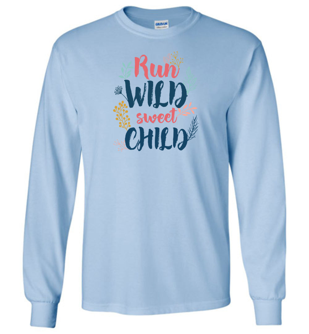Run - Wild - Sweet - Child Youth Long Sleeves