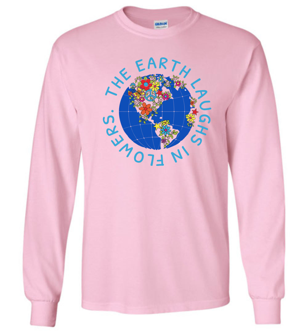 The Earth Laughs In Flowers T-Shirts