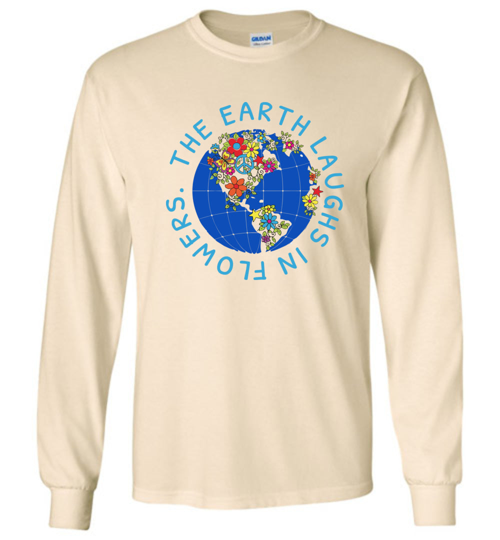 The Earth Laughs In Flowers Long Sleeve T-Shirt