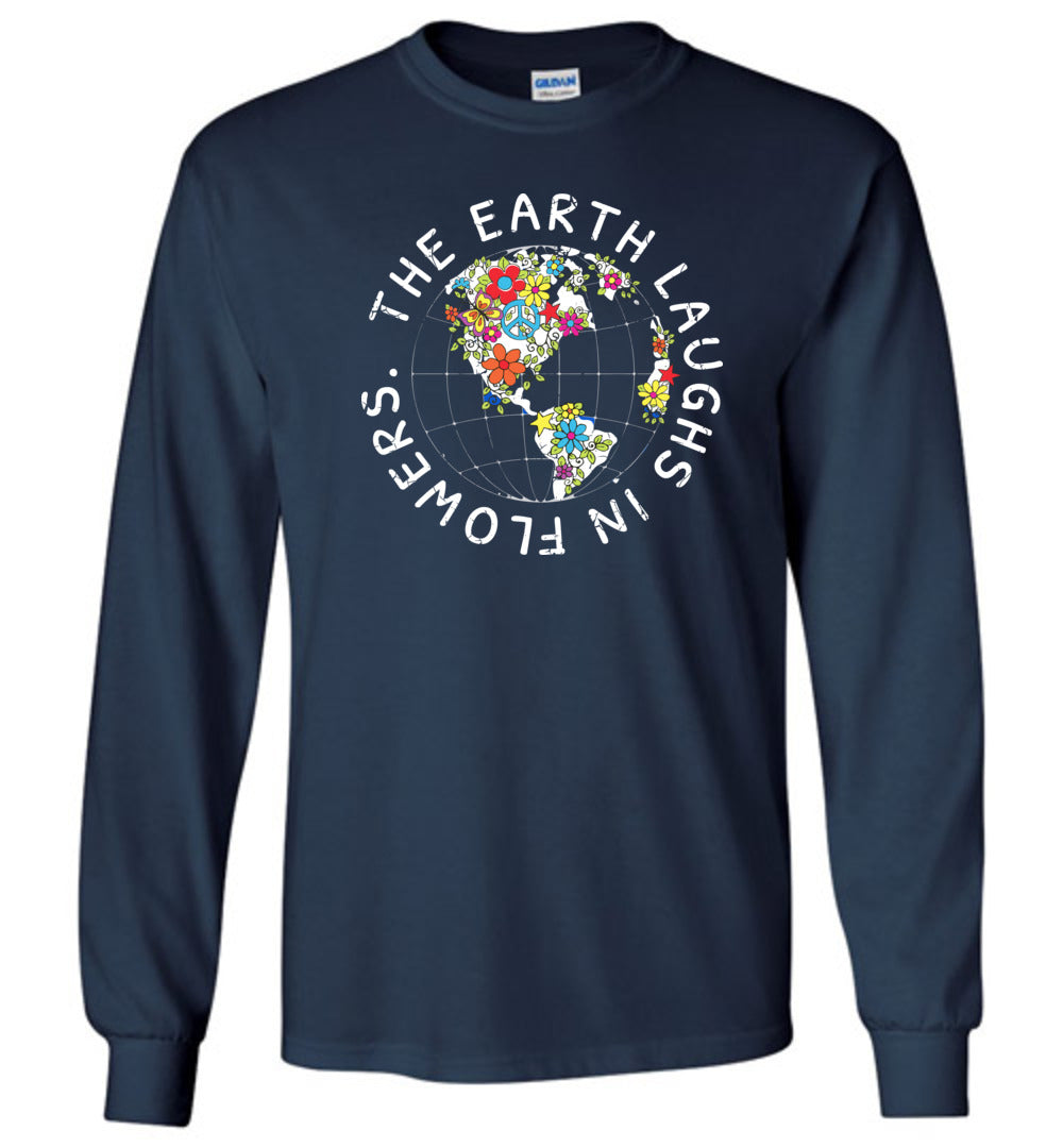 The Earth Laughs In Flowers - Long Sleeve T-Shirts