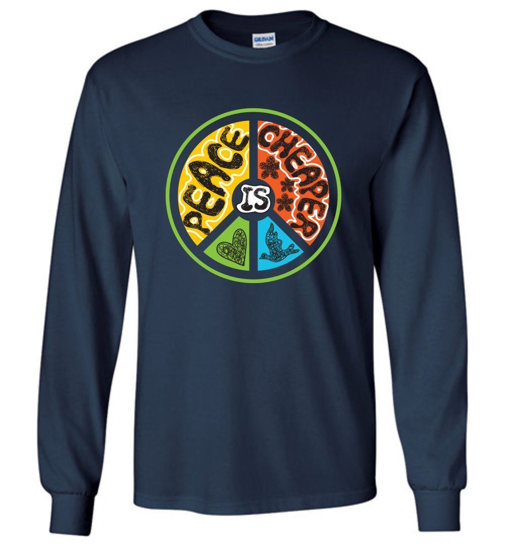 Peace Is Cheaper Long Sleeve T-Shirts Heyjude Shoppe Navy S