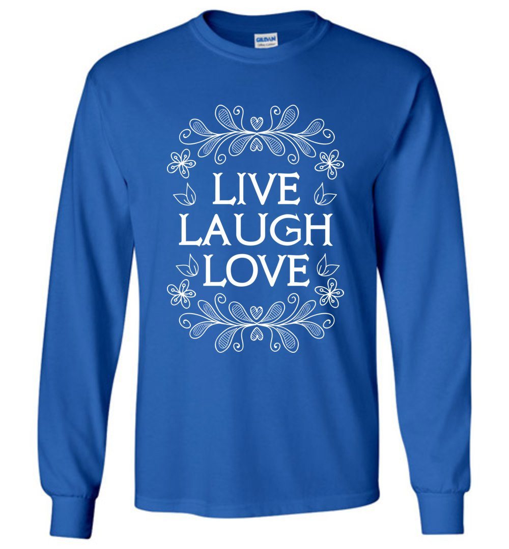 Live Laugh Love Long Sleeve T-Shirts Heyjude Shoppe Royal Blue S