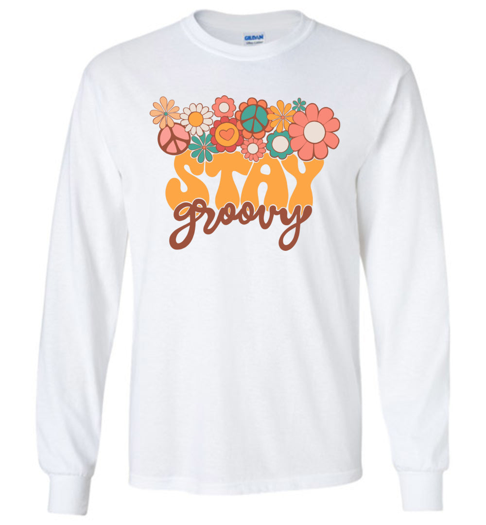 Stay Groovy Long Sleeve T-Shirts