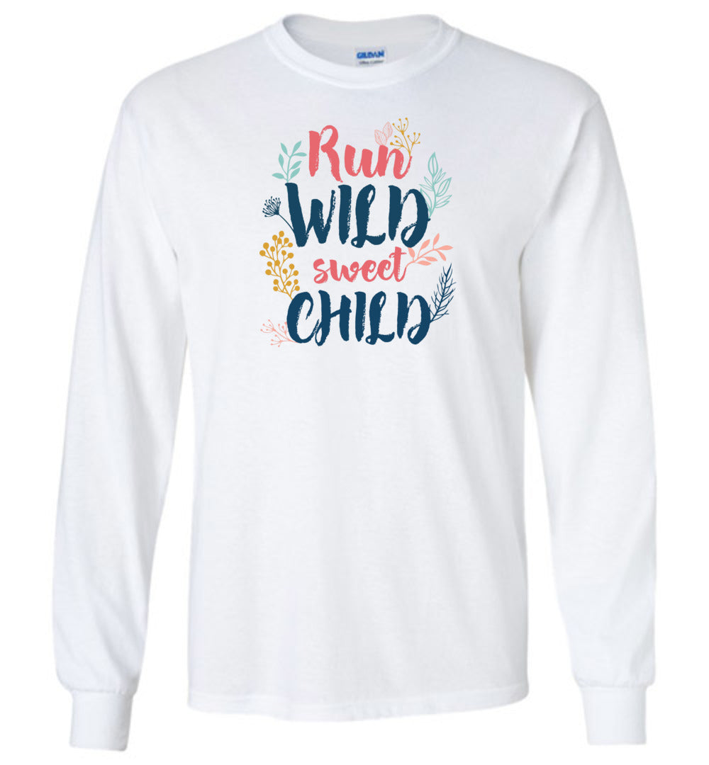 Run - Wild - Sweet - Child Youth Long Sleeves
