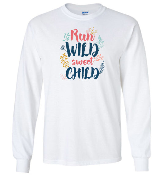 Run - Wild - Sweet - Child Youth Long Sleeves