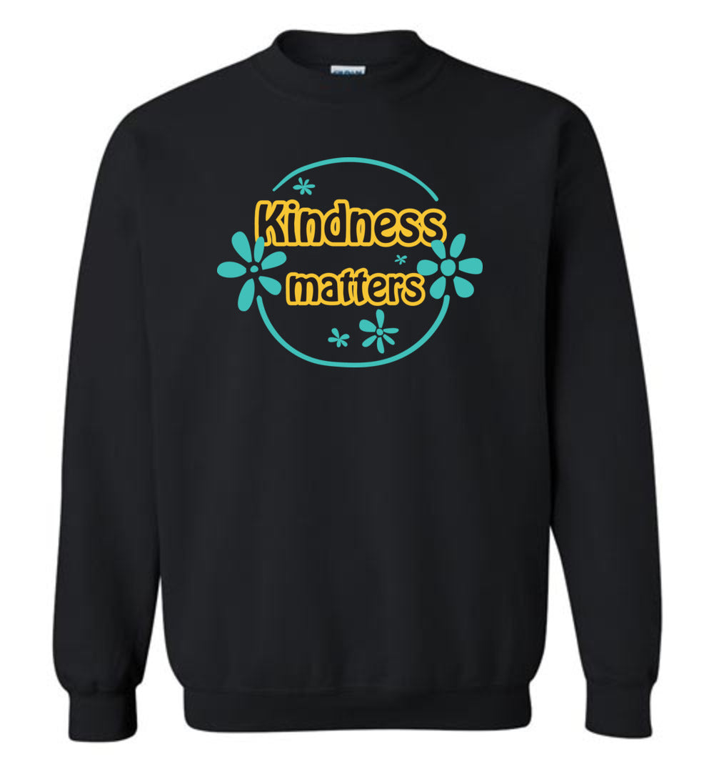 Kindness matters Sweatshirt