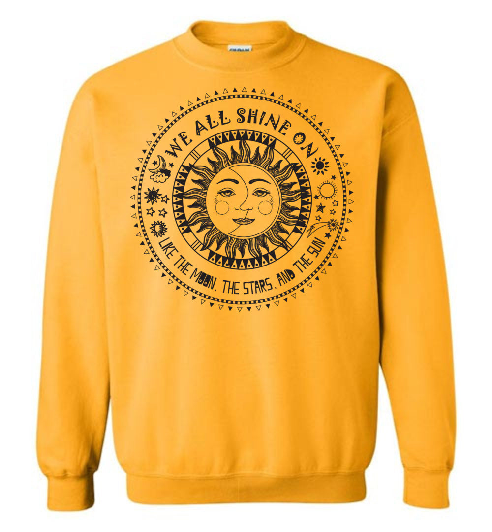 We All Shine On Sweatshirts
