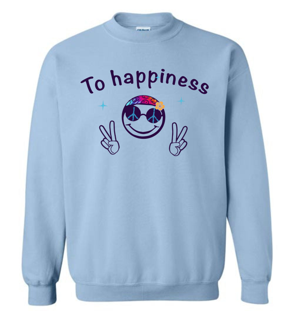 To Happiness Sweatshirts