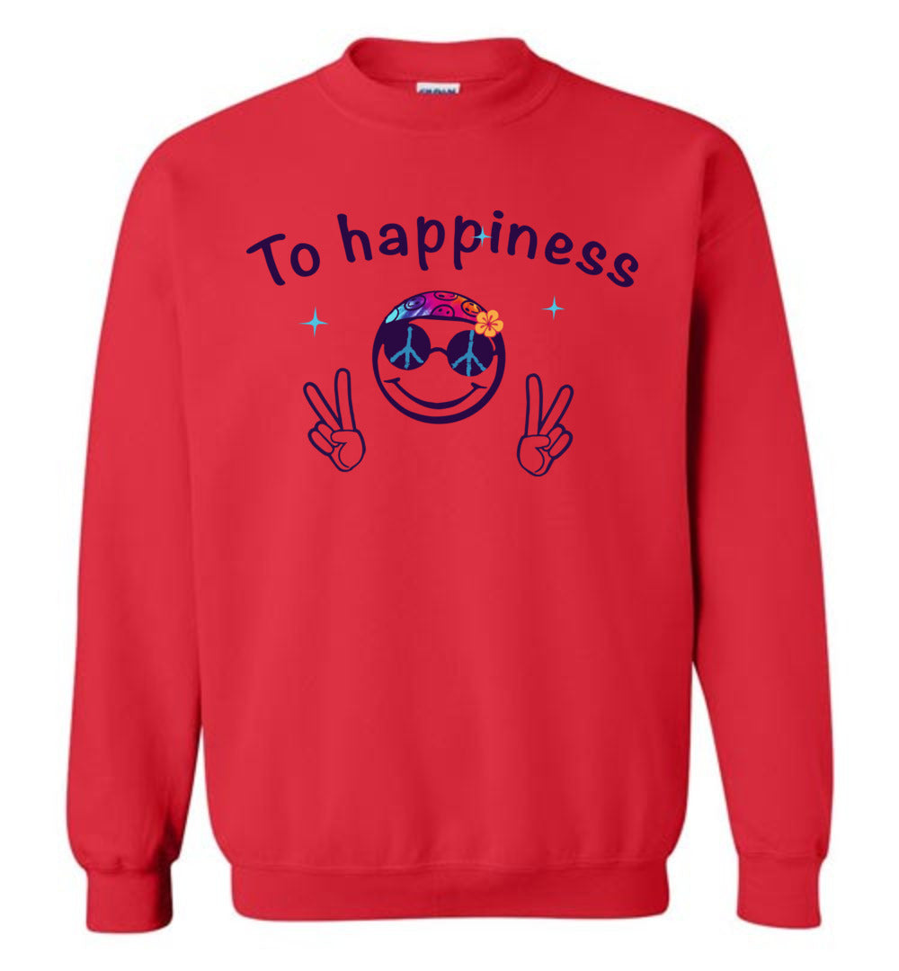 To Happiness Sweatshirts