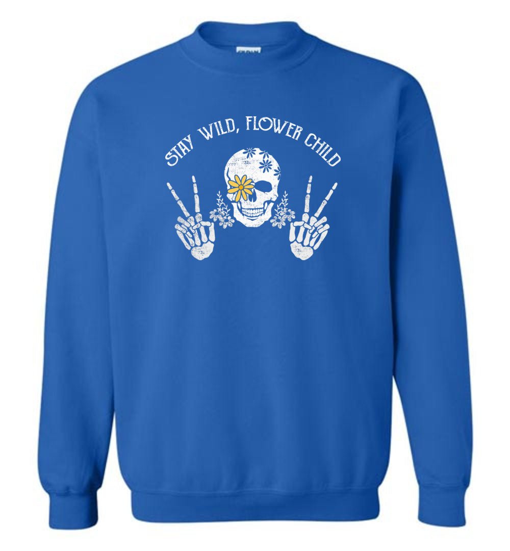 Stay wild, flower child Sweatshirt