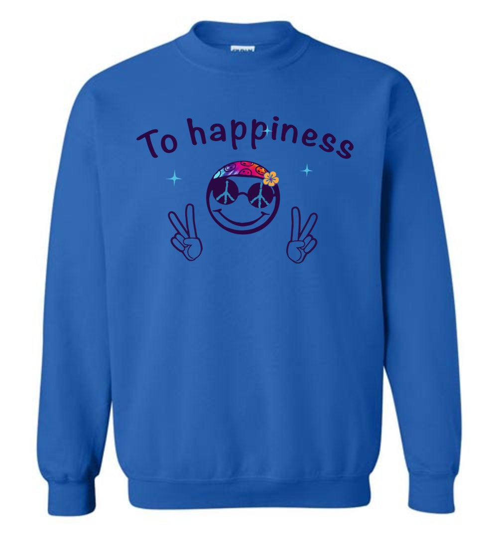 To Happiness Sweatshirts