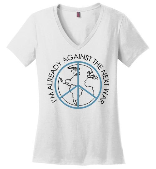 Against The Next War Vneck - Peace Day Heyjude Shoppe White S