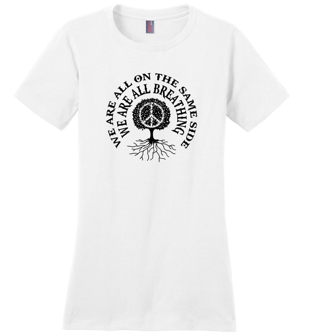 We are all on the same side T-shirts