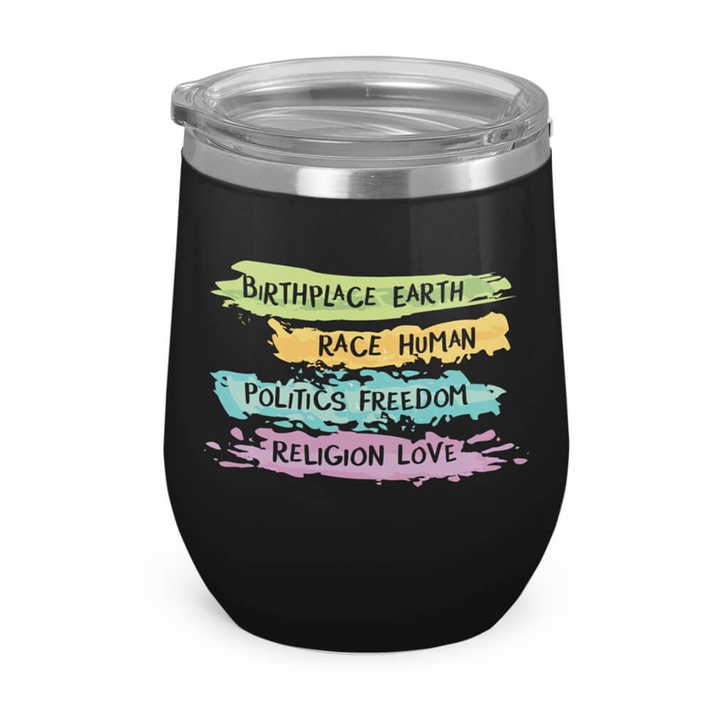 Earth- Human- Freedom- Love- Wine Tumbler