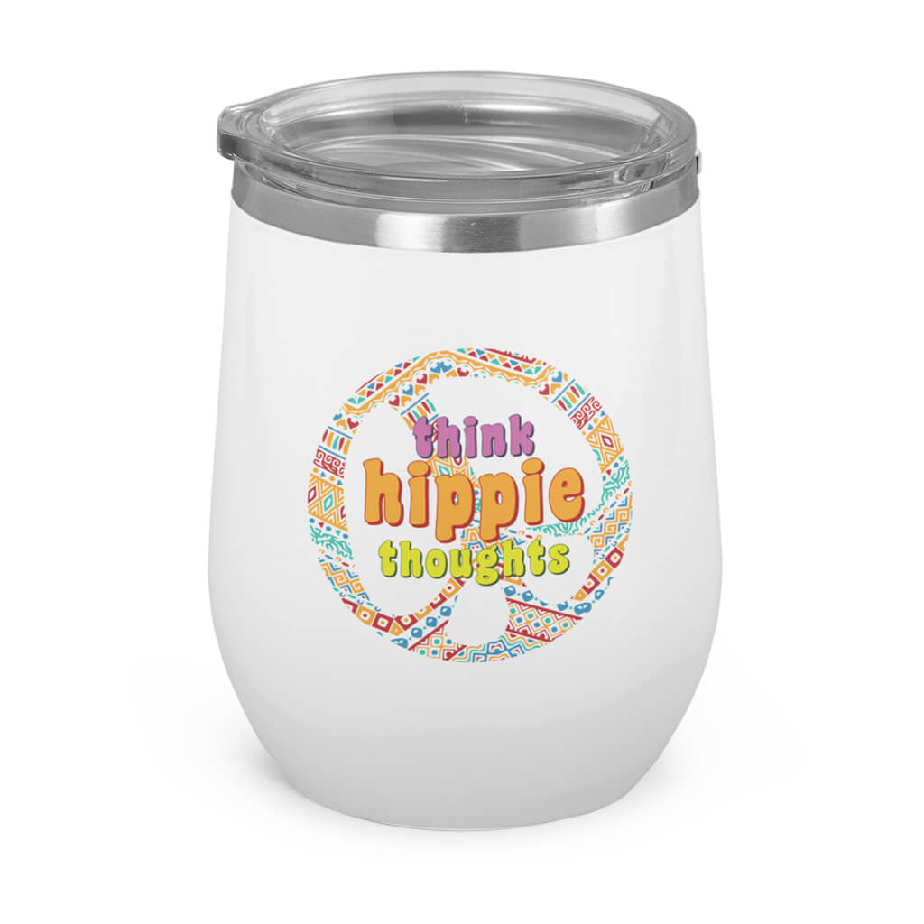 Think hippie thoughts- Wine Tumbler