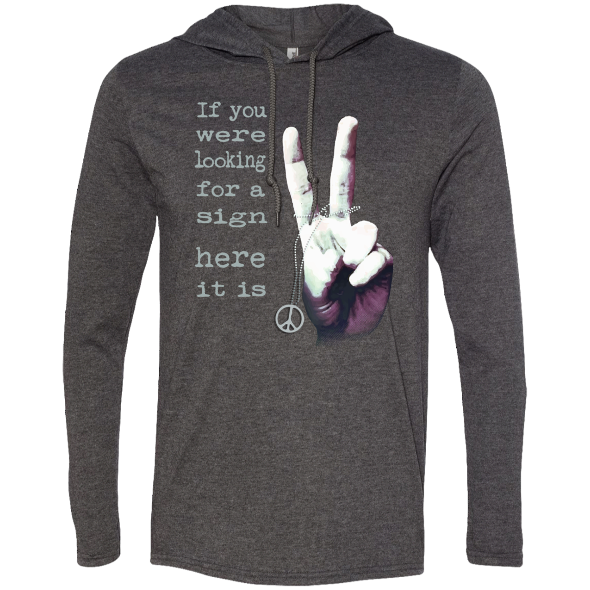 Peace Is The Way LS T-Shirt Hoodie