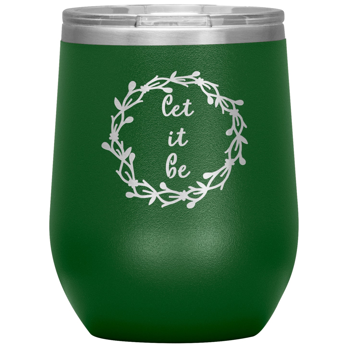 Let It Be 12oz Wine Insulated Tumbler