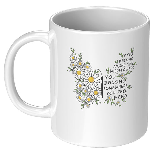 You Belong Among The Wildflowers Daisy Butterfly