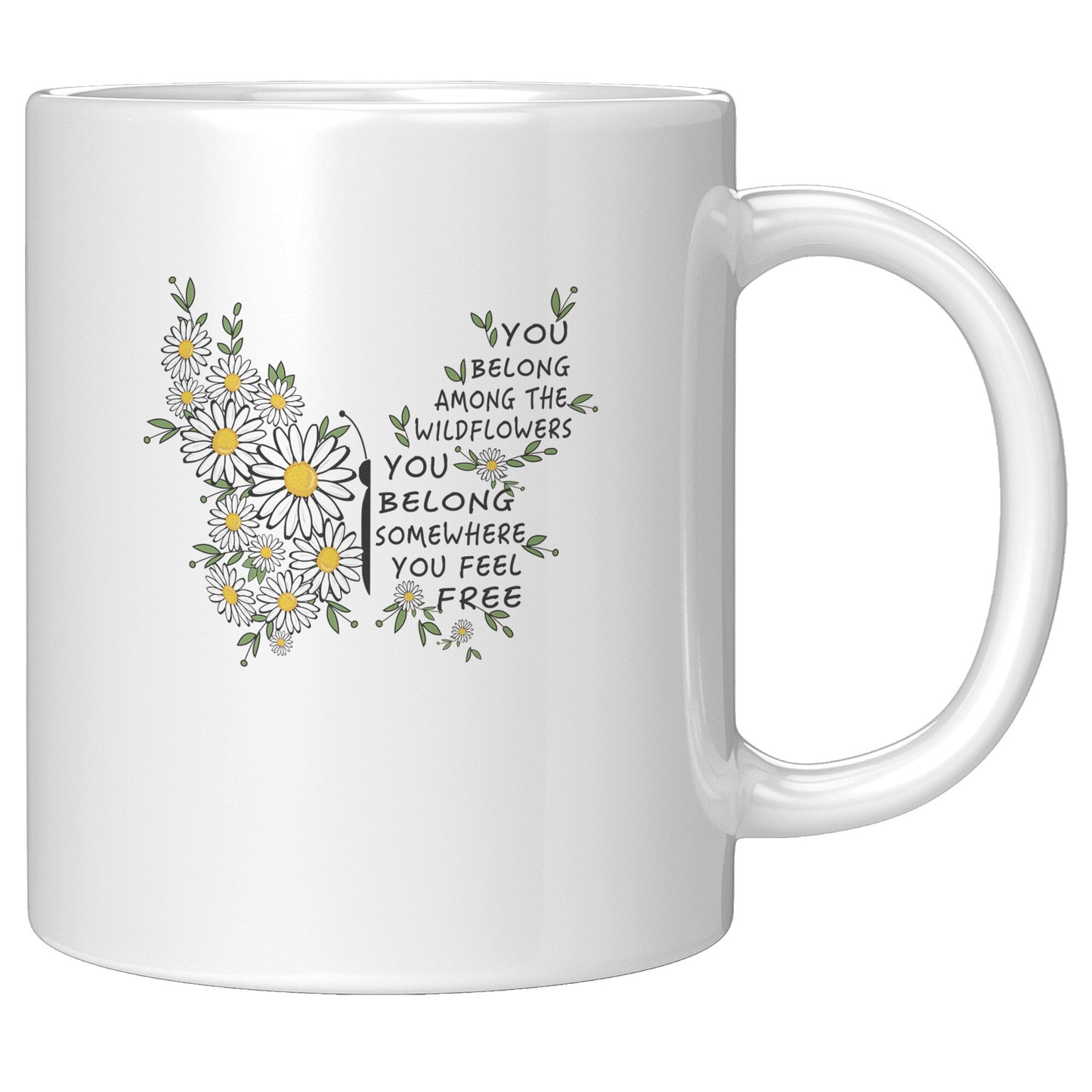 You Belong Among The Wildflowers Daisy Butterfly