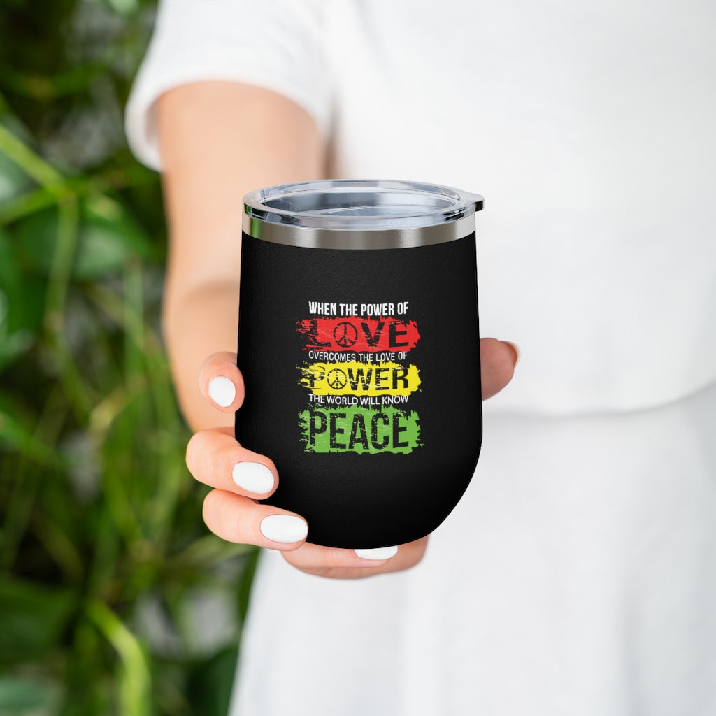 The World will know peace- Wine Tumbler