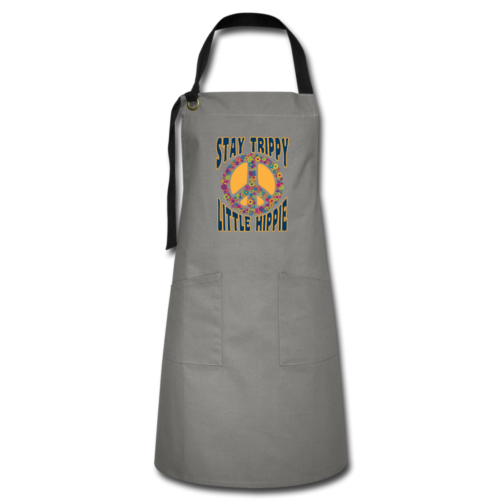 Stay Trippy Little Hippie- Artisan Apron - gray/black