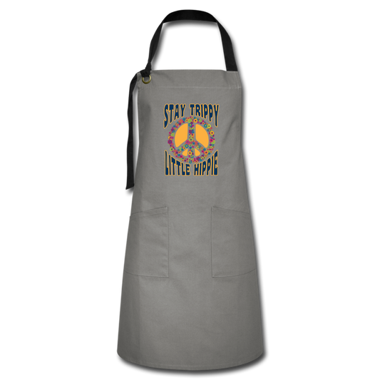 Stay Trippy Little Hippie- Artisan Apron - gray/black