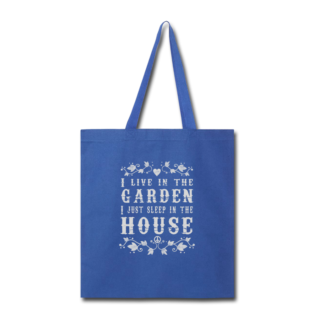 I Live In The Garden- Tote Bag - royal blue