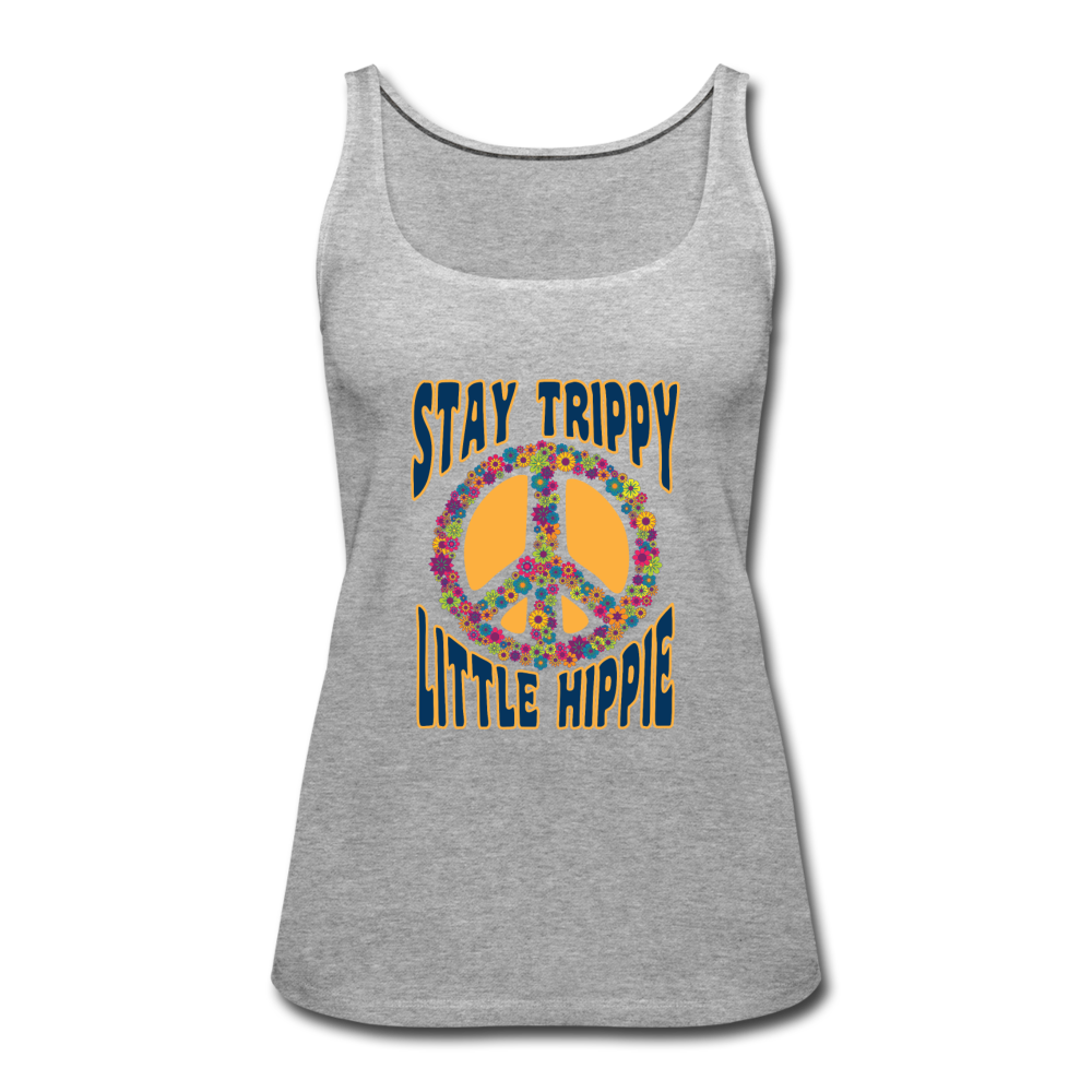 Stay Trippy Little Hippie- Women’s Premium Tank Top - heather gray