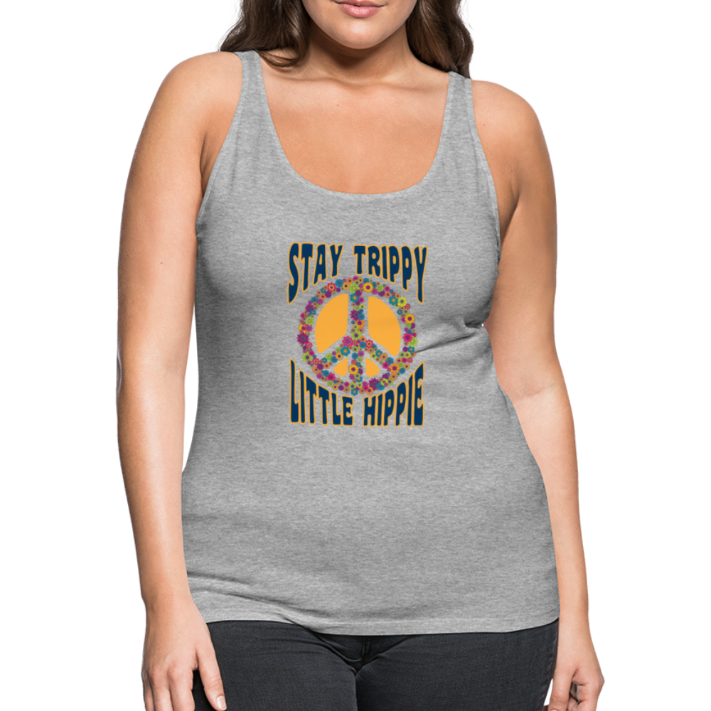 Stay Trippy Little Hippie- Women’s Premium Tank Top - heather gray