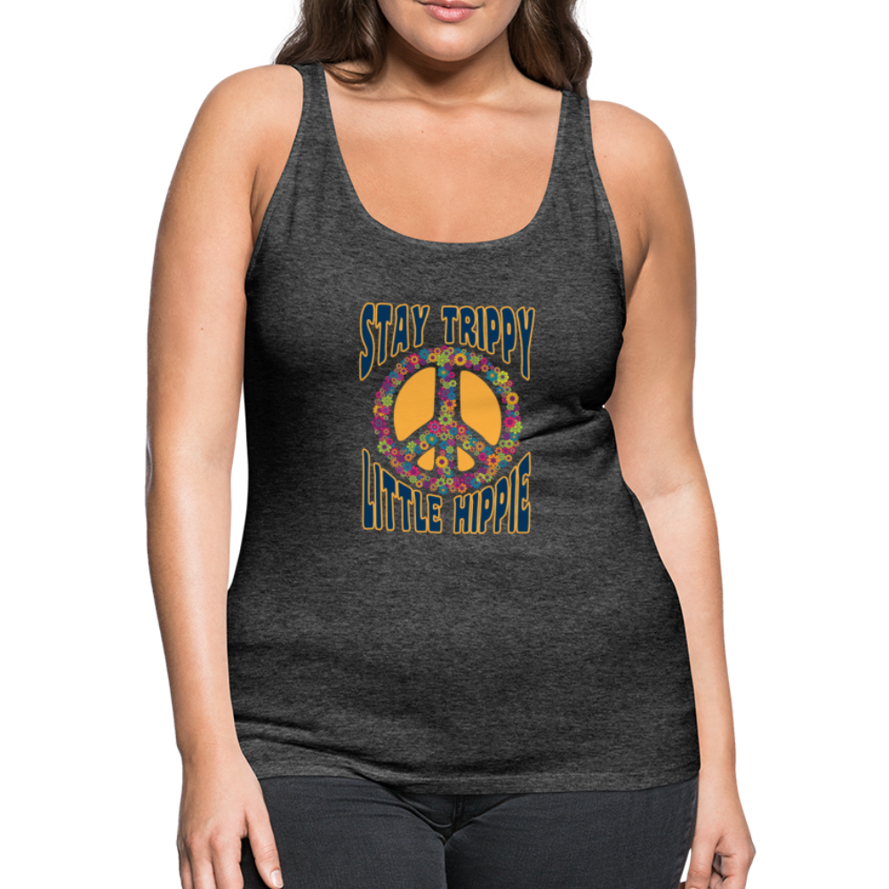 Stay Trippy Little Hippie- Women’s Premium Tank Top - charcoal gray