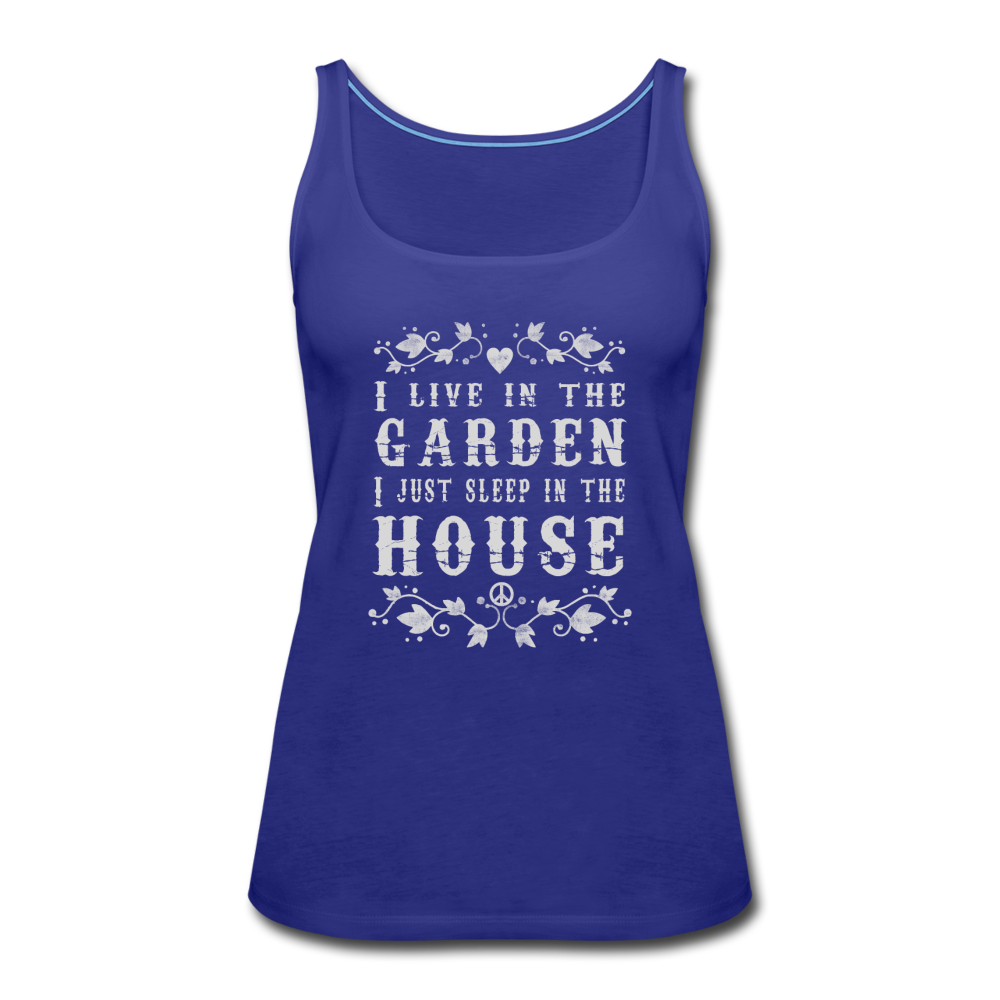 I Live In The Garden- Women’s Premium Tank Top - royal blue