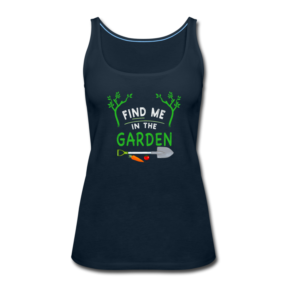 Find Me In The Garden- Women’s Premium Tank Top - deep navy