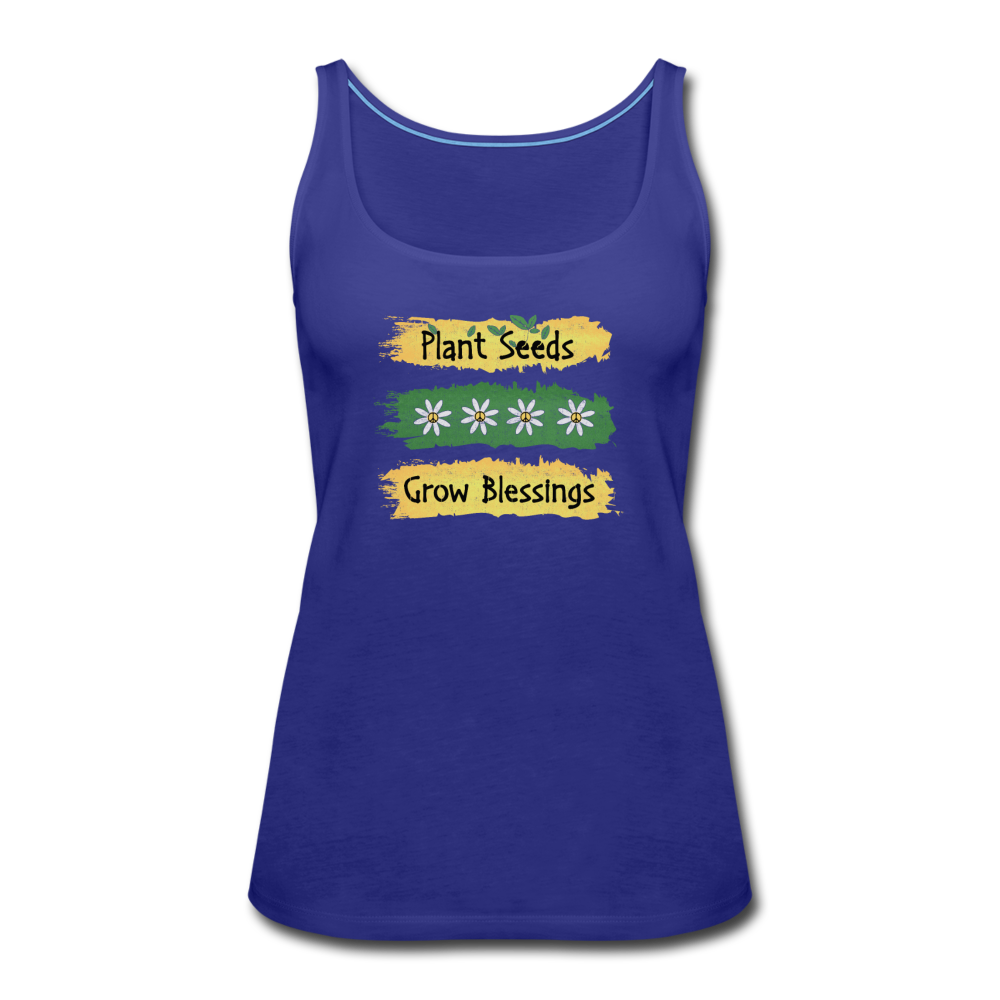 Plant Seeds Grow Blessings- Women’s Premium Tank Top - royal blue