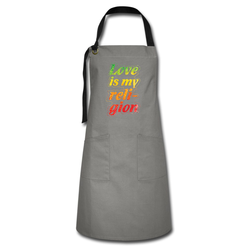 Love Is My Reli-gion- Artisan Apron - gray/black