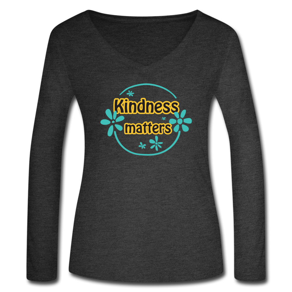 Kindness Matters - Women’s Long Sleeve V-Neck Flowy Tee - deep heather