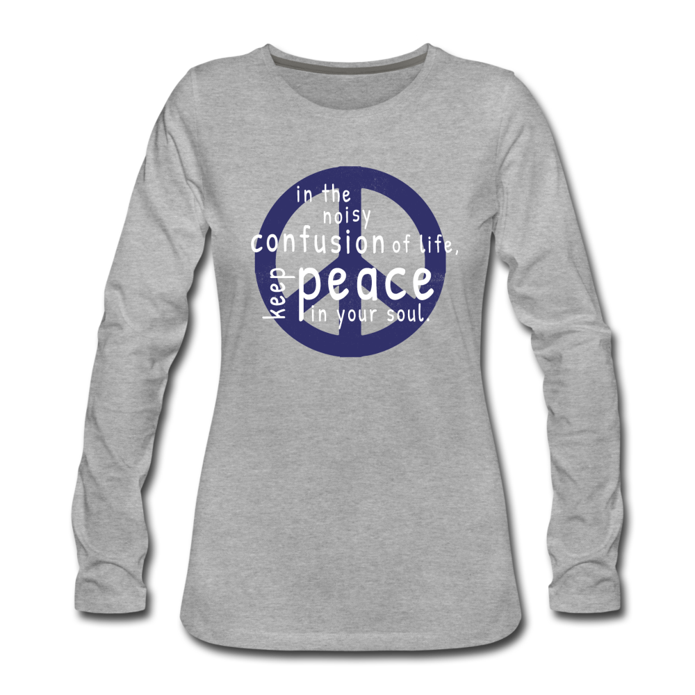 Keep Peace In Your Soul - heather gray