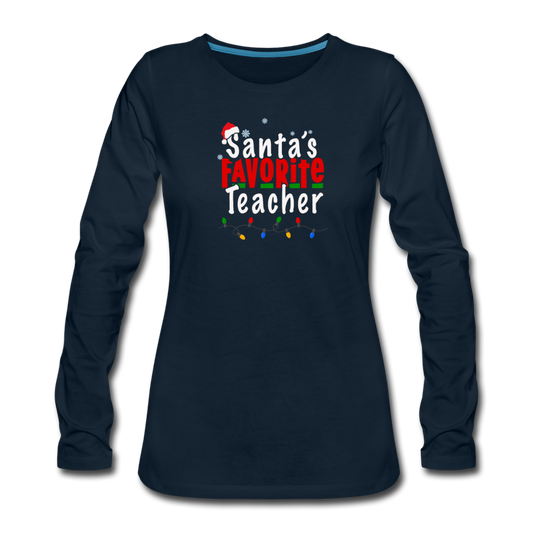 Santa's Favorite Teacher- Women's Premium Long Sleeve T-Shirt - deep navy