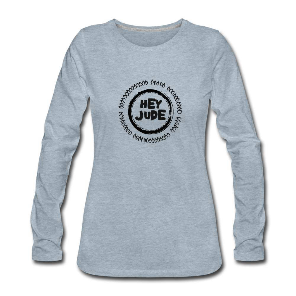 Hey Jude- Women's Premium Long Sleeve T-Shirt - heather ice blue