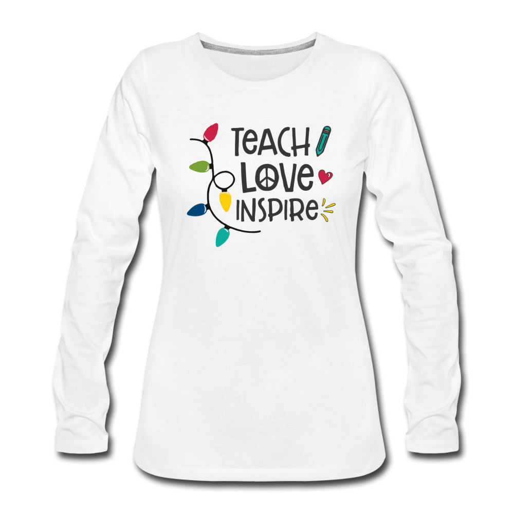 Teach Love Inspire Women's Premium Long Sleeve T-Shirt - white