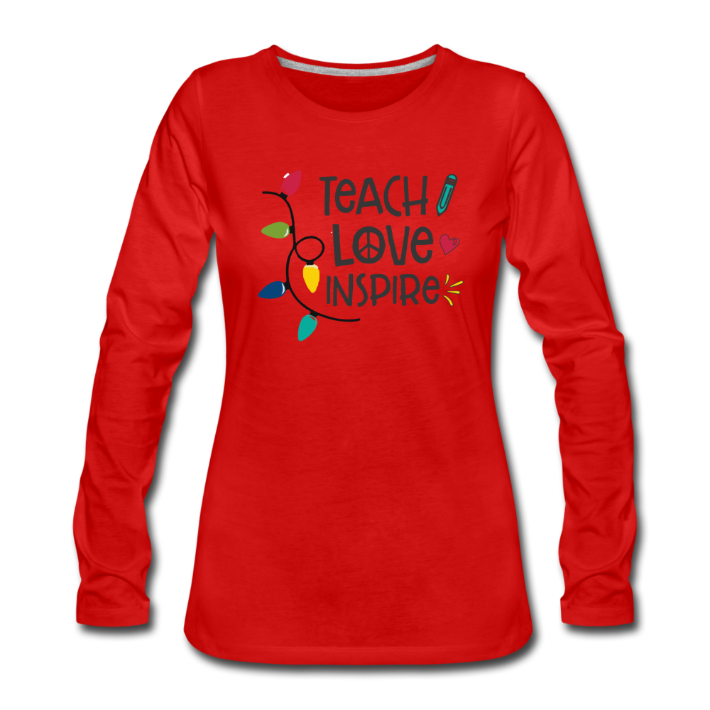 Teach Love Inspire Women's Premium Long Sleeve T-Shirt - red