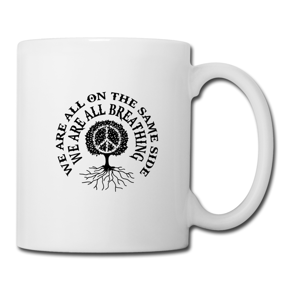 We Are All The Same Side Coffee/Tea Mug - white