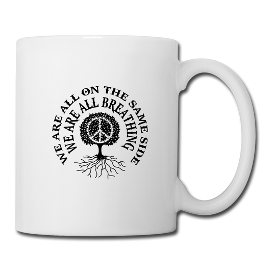 We Are All The Same Side Coffee/Tea Mug - white