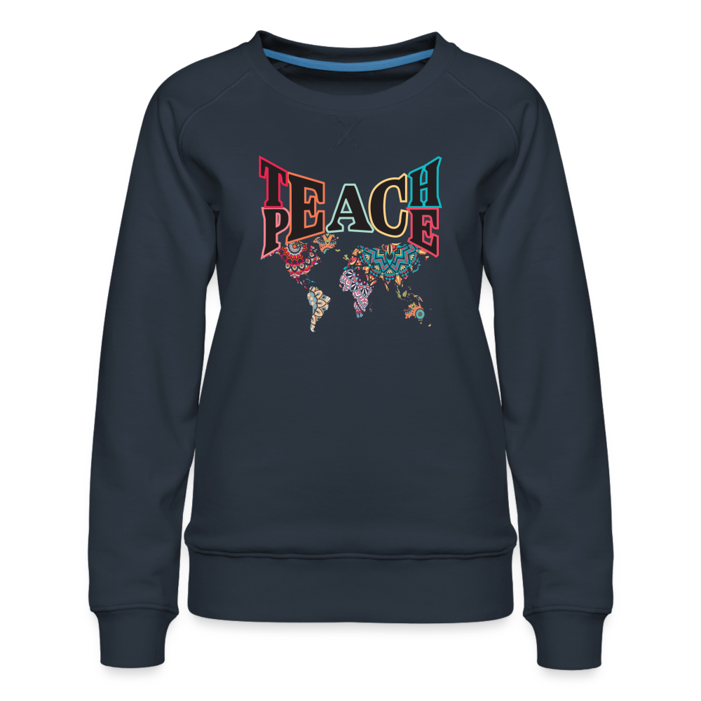 Teach Peace Women’s Premium Sweatshirt - navy