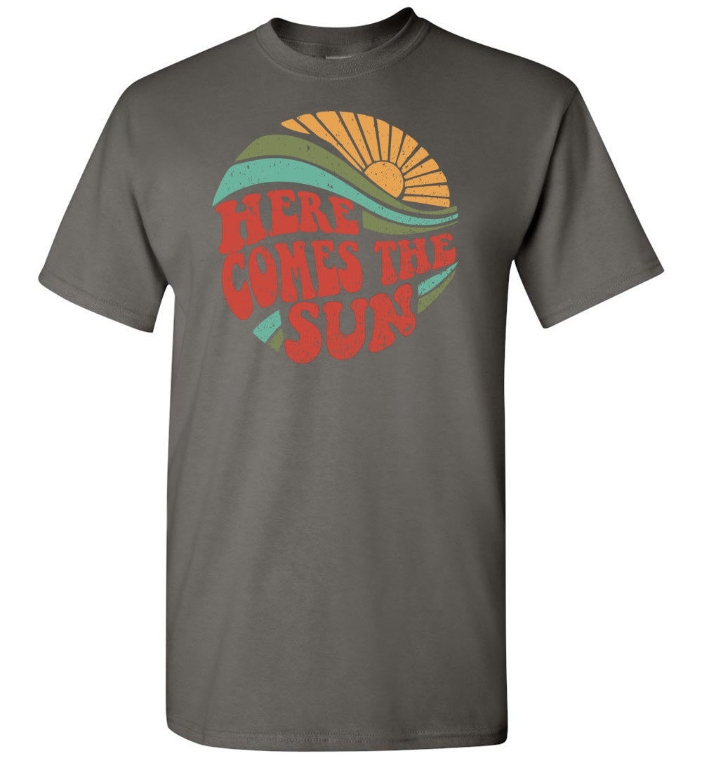 Here Comes The Sun - T-Shirt