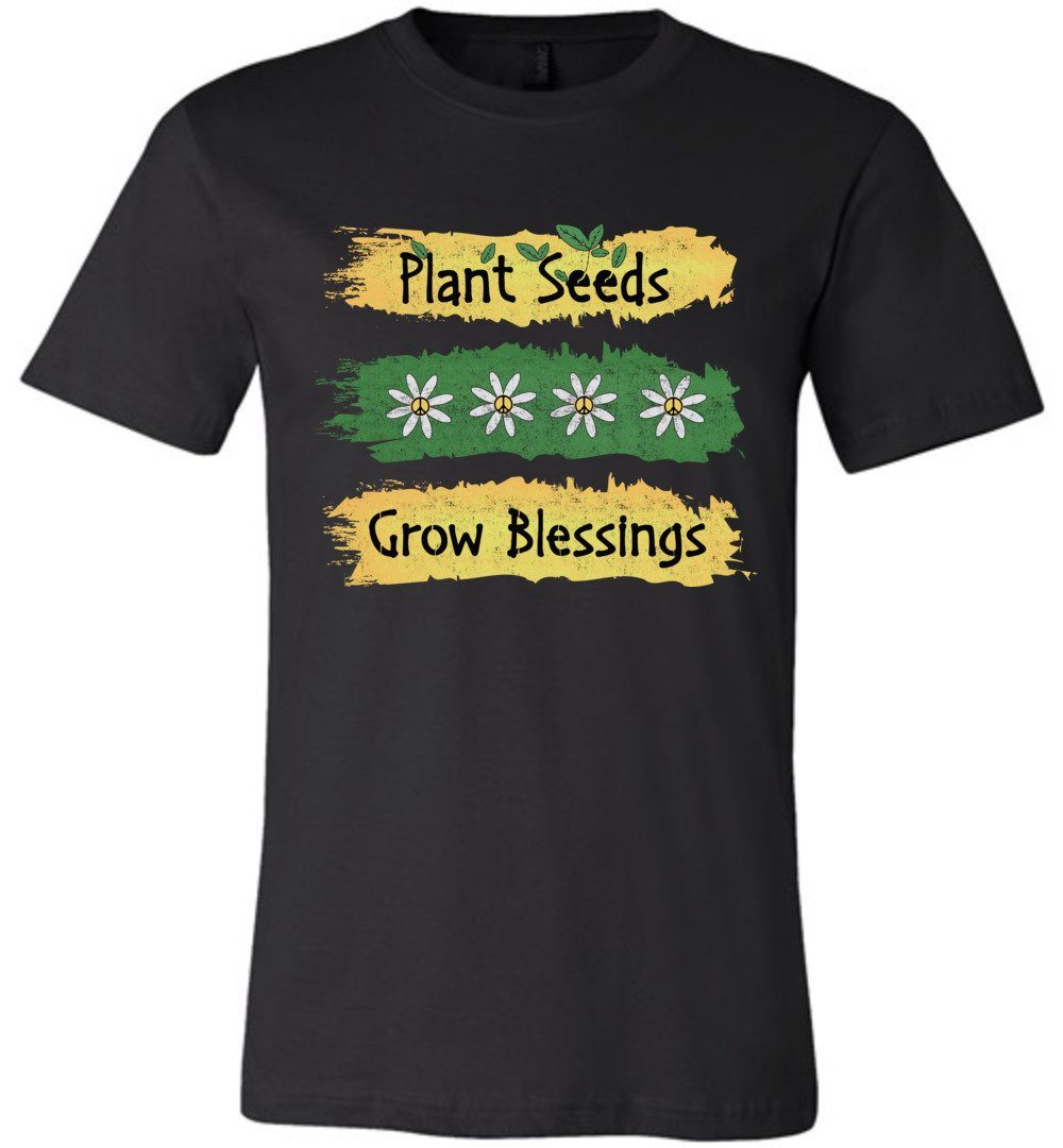 Plant Seeds Grow Blessings - Gardening T-shirts Heyjude Shoppe Unisex T-Shirt Black XS
